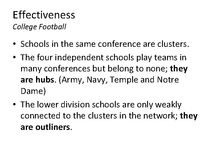 Effectiveness College Football • Schools in the same conference are clusters. • The four Effectiveness College Football • Schools in the same conference are clusters. • The four