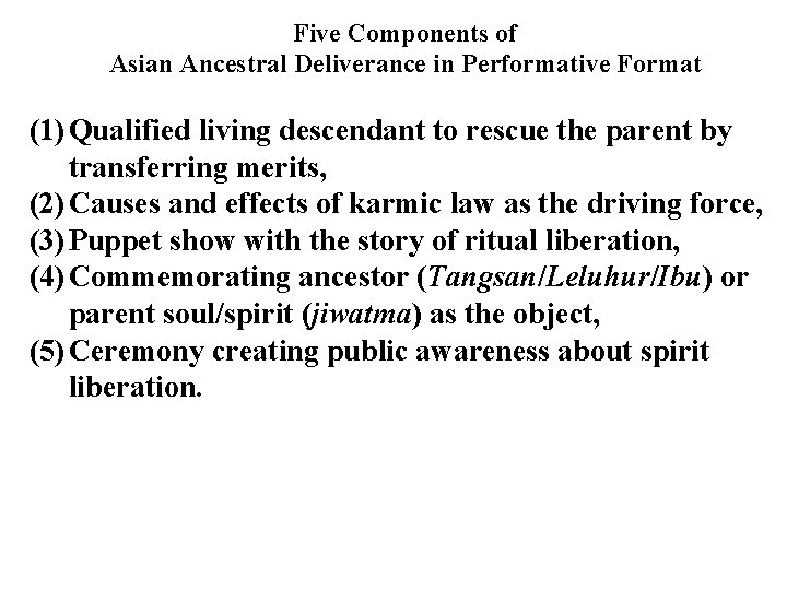 Five Components of Asian Ancestral Deliverance in Performative Format (1) Qualified living descendant to