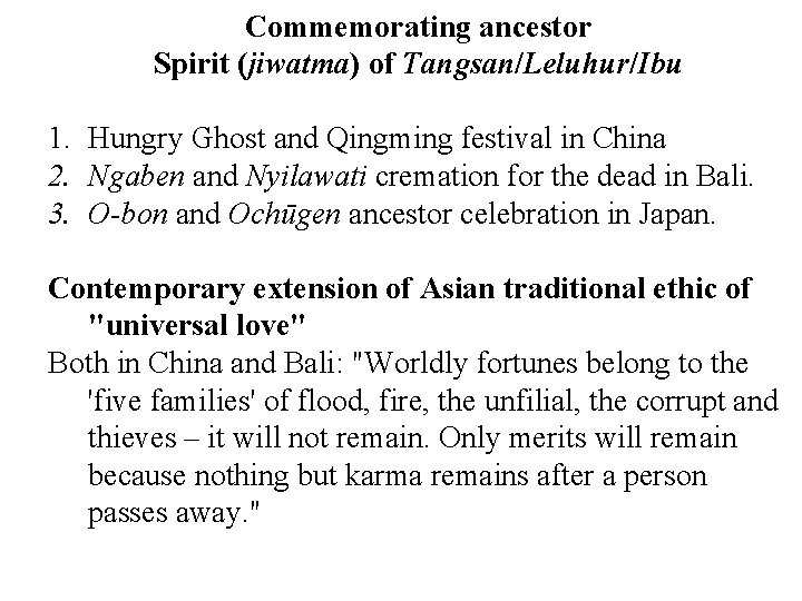Commemorating ancestor Spirit (jiwatma) of Tangsan/Leluhur/Ibu 1. Hungry Ghost and Qingming festival in China