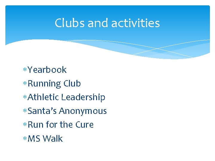 Clubs and activities Yearbook Running Club Athletic Leadership Santa’s Anonymous Run for the Cure Clubs and activities Yearbook Running Club Athletic Leadership Santa’s Anonymous Run for the Cure