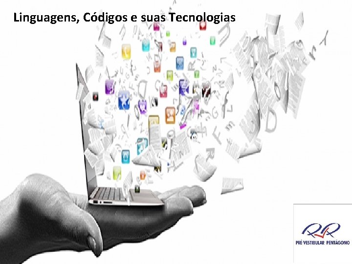 Linguagens, Códigos e suas Tecnologias 