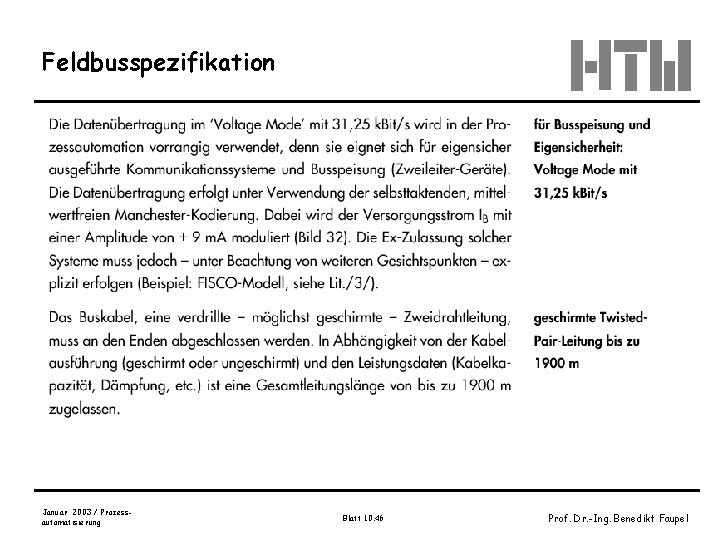 Feldbusspezifikation Januar 2003 / Prozessautomatisierung Blatt 10. 46 Prof. Dr. -Ing. Benedikt Faupel 