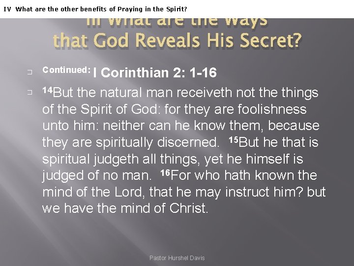 IV What are the other benefits of Praying in the Spirit? III What are