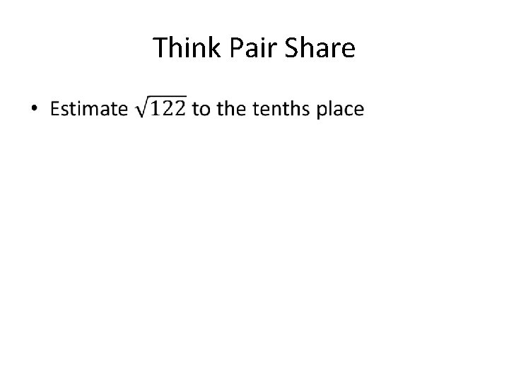 Think Pair Share • 