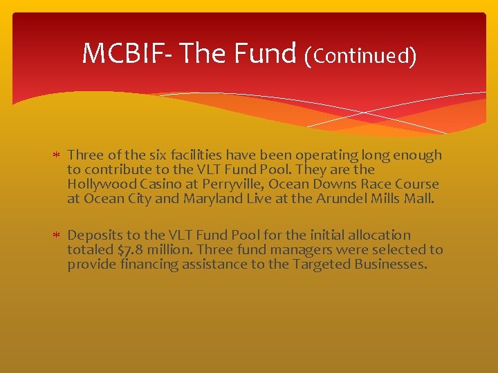 MCBIF- The Fund (Continued) Three of the six facilities have been operating long enough MCBIF- The Fund (Continued) Three of the six facilities have been operating long enough
