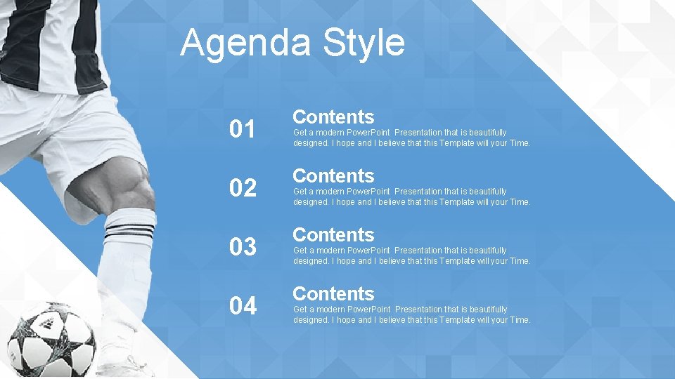 Agenda Style 01 Contents 02 Contents 03 Contents 04 Contents Get a modern Power.