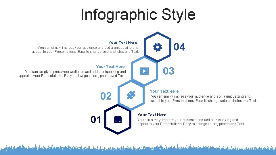 Infographic Style Your Text Here 04 You can simply impress your audience and add