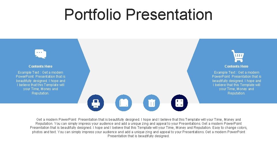 Portfolio Presentation Contents Here Example Text : Get a modern Power. Point Presentation that