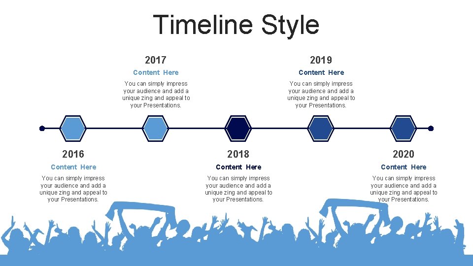 Timeline Style 2017 2019 Content Here You can simply impress your audience and add
