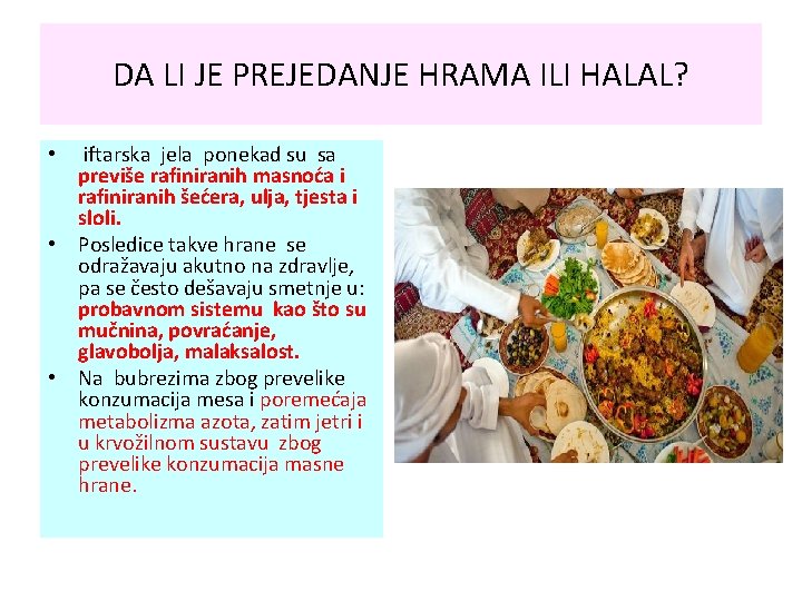 DA LI JE PREJEDANJE HRAMA ILI HALAL? • iftarska jela ponekad su sa previše DA LI JE PREJEDANJE HRAMA ILI HALAL? • iftarska jela ponekad su sa previše