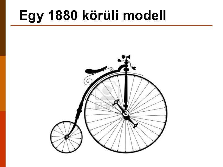 Egy 1880 körüli modell 