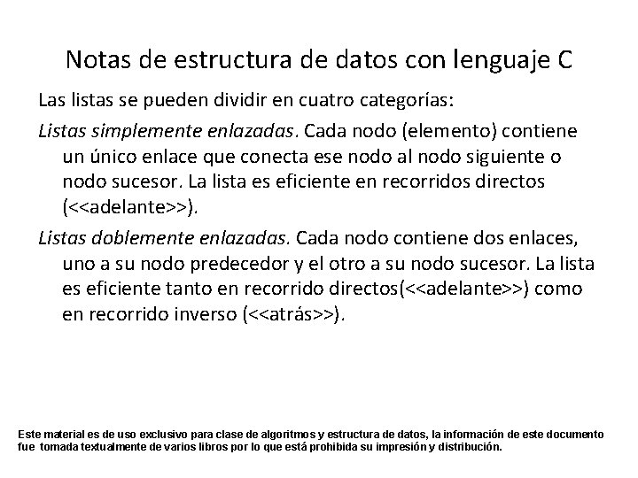 Notas de estructura de datos con lenguaje C Las listas se pueden dividir en