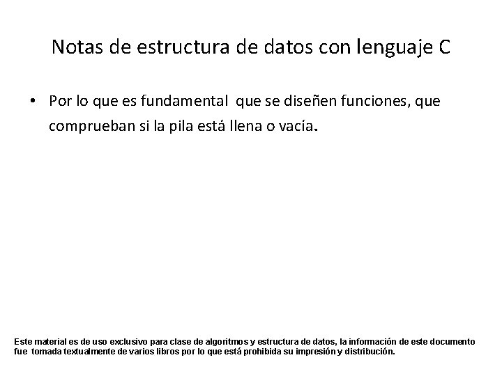 Notas de estructura de datos con lenguaje C • Por lo que es fundamental