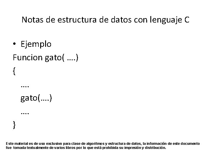Notas de estructura de datos con lenguaje C • Ejemplo Funcion gato( …. )