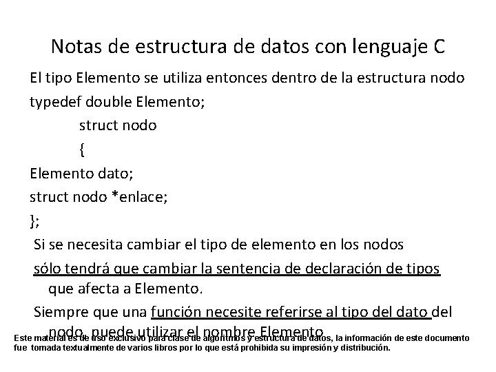 Notas de estructura de datos con lenguaje C El tipo Elemento se utiliza entonces