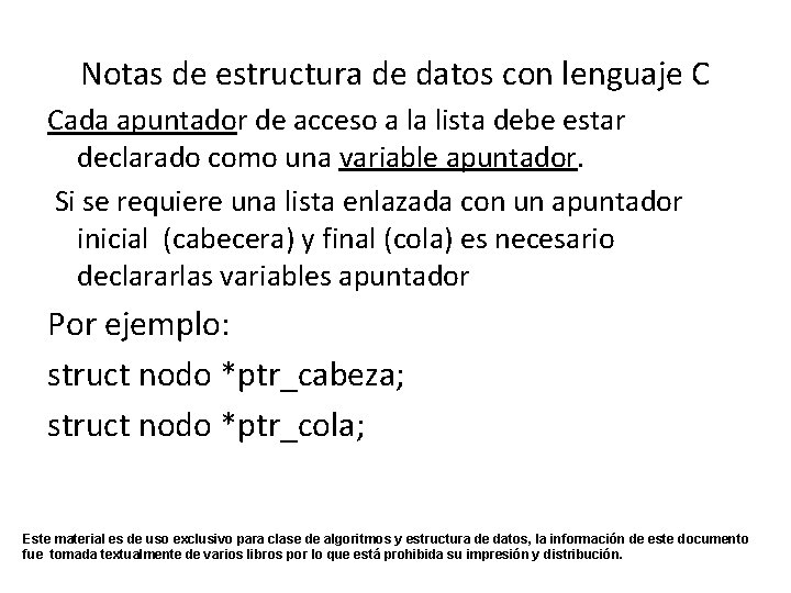 Notas de estructura de datos con lenguaje C Cada apuntador de acceso a la