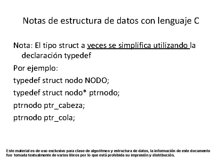 Notas de estructura de datos con lenguaje C Nota: El tipo struct a veces