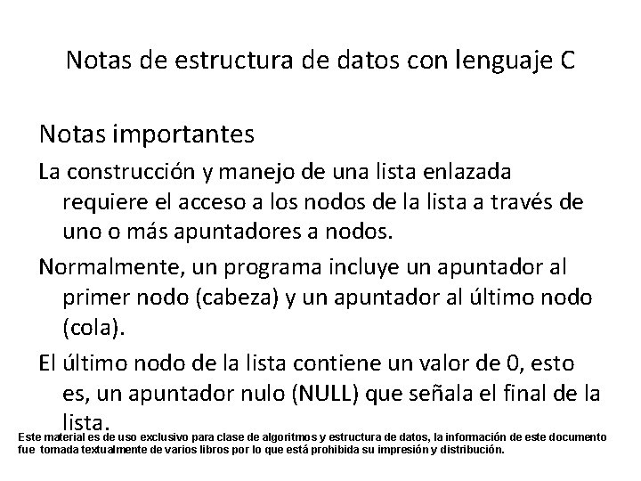 Notas de estructura de datos con lenguaje C Notas importantes La construcción y manejo
