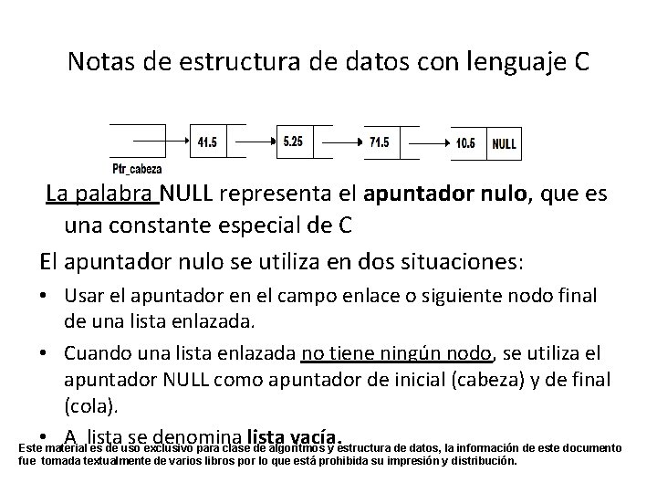 Notas de estructura de datos con lenguaje C La palabra NULL representa el apuntador