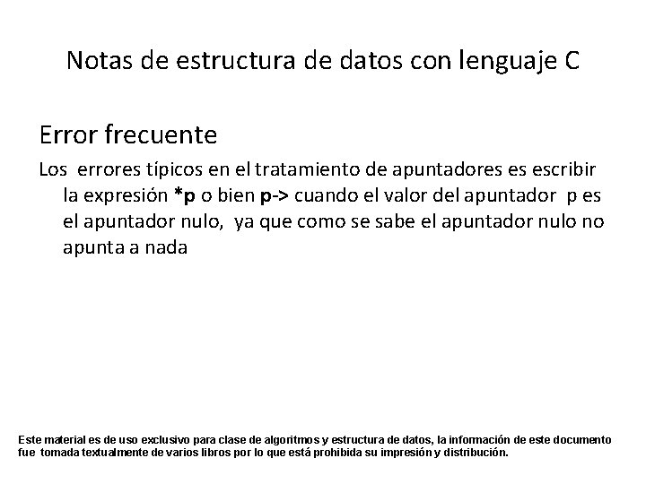 Notas de estructura de datos con lenguaje C Error frecuente Los errores típicos en