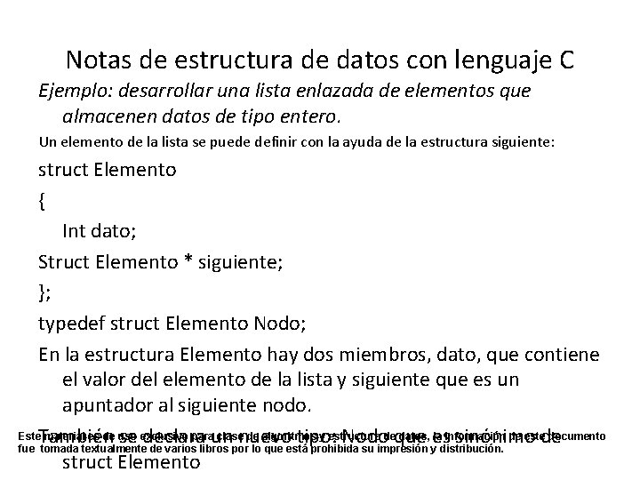 Notas de estructura de datos con lenguaje C Ejemplo: desarrollar una lista enlazada de