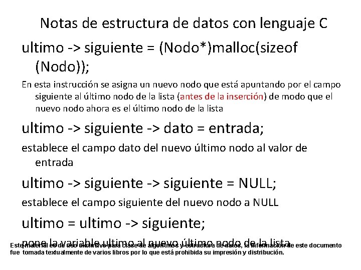 Notas de estructura de datos con lenguaje C ultimo -> siguiente = (Nodo*)malloc(sizeof (Nodo));