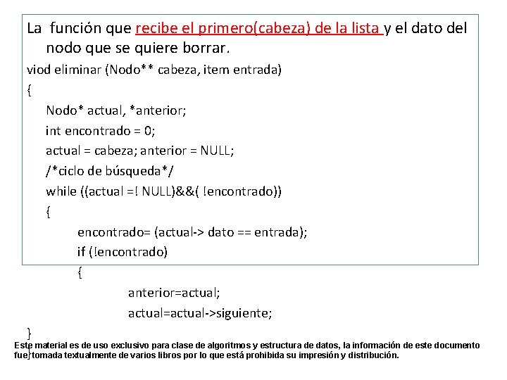 La función que recibe el primero(cabeza) de la lista y el dato del nodo