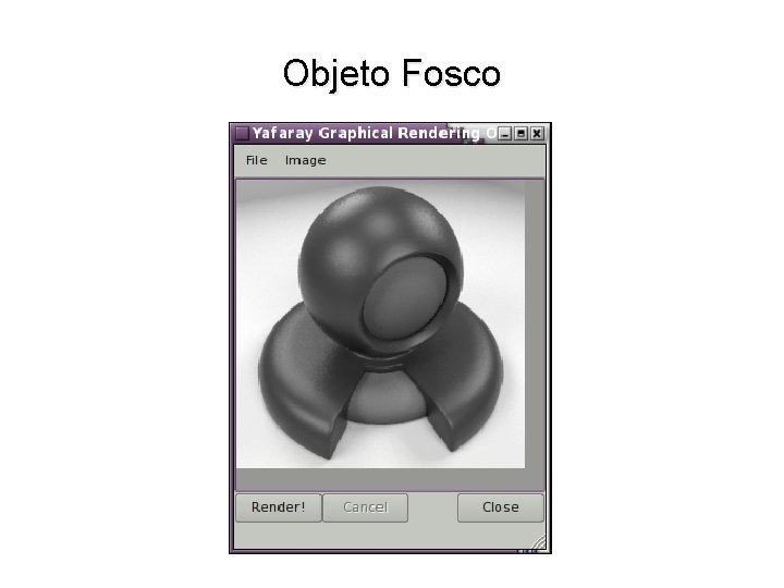 Objeto Fosco 