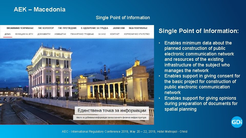 AEK – Macedonia Single Point of Information: • Enables minimum data about the planned
