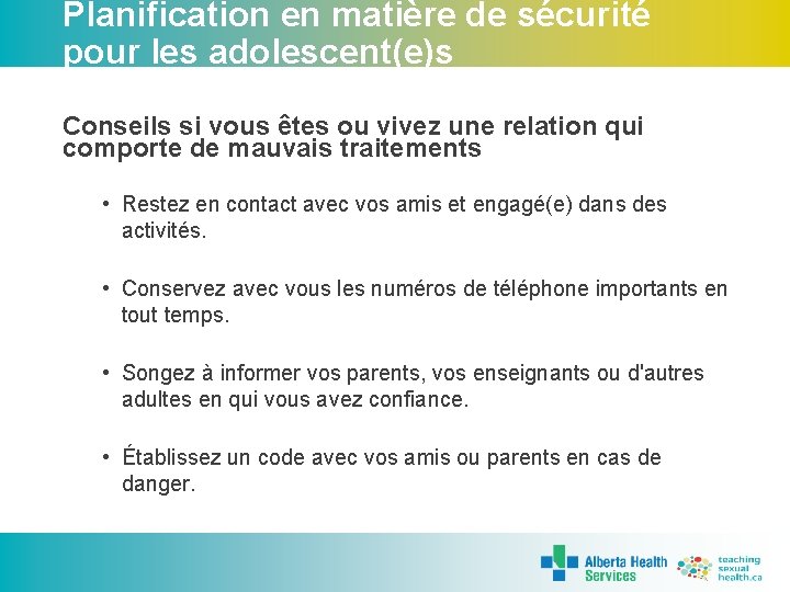 Planification en matière de sécurité pour les adolescent(e)s Conseils si vous êtes ou vivez