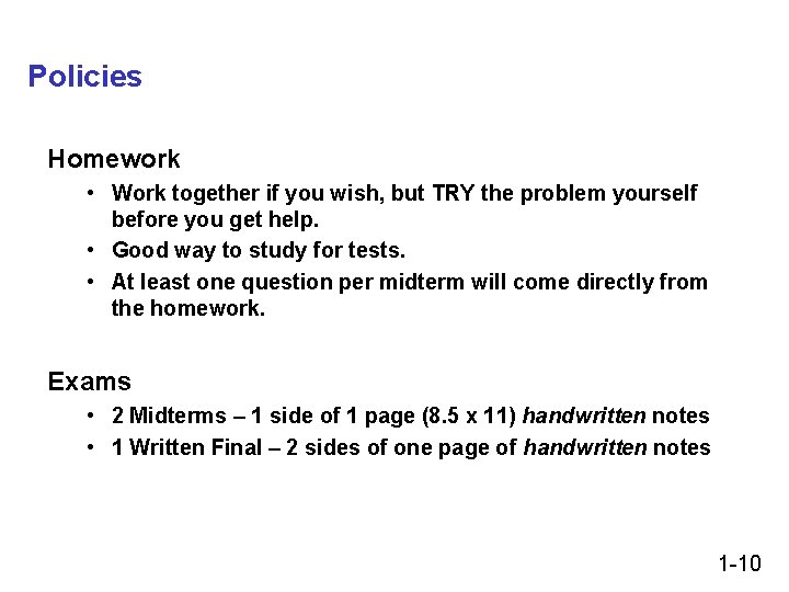 Policies Homework • Work together if you wish, but TRY the problem yourself before Policies Homework • Work together if you wish, but TRY the problem yourself before