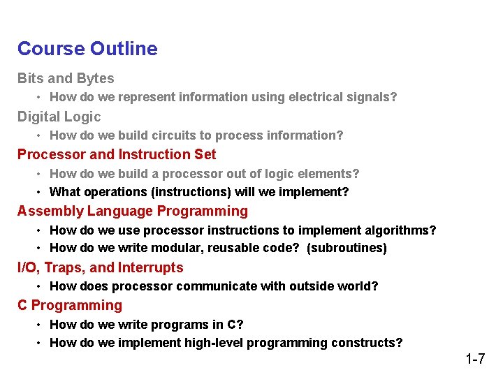 Course Outline Bits and Bytes • How do we represent information using electrical signals? Course Outline Bits and Bytes • How do we represent information using electrical signals?