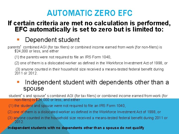 AUTOMATIC ZERO EFC If certain criteria are met no calculation is performed, EFC automatically