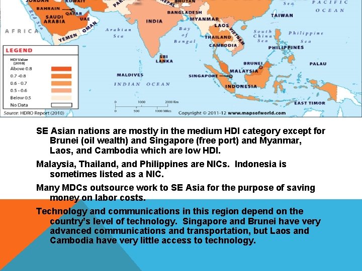 SE Asian nations are mostly in the medium HDI category except for Brunei (oil