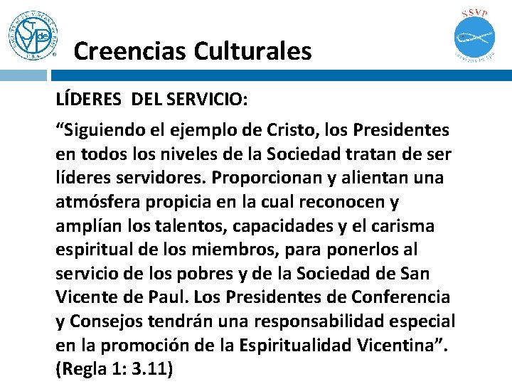 Creencias Culturales LÍDERES DEL SERVICIO: “Siguiendo el ejemplo de Cristo, los Presidentes en todos Creencias Culturales LÍDERES DEL SERVICIO: “Siguiendo el ejemplo de Cristo, los Presidentes en todos
