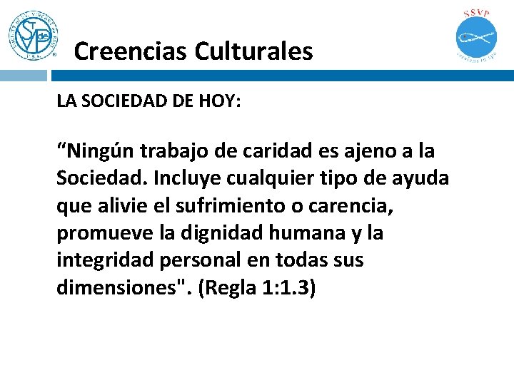 Creencias Culturales LA SOCIEDAD DE HOY: “Ningún trabajo de caridad es ajeno a la Creencias Culturales LA SOCIEDAD DE HOY: “Ningún trabajo de caridad es ajeno a la