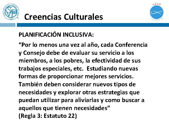 Creencias Culturales PLANIFICACIÓN INCLUSIVA: “Por lo menos una vez al año, cada Conferencia y Creencias Culturales PLANIFICACIÓN INCLUSIVA: “Por lo menos una vez al año, cada Conferencia y
