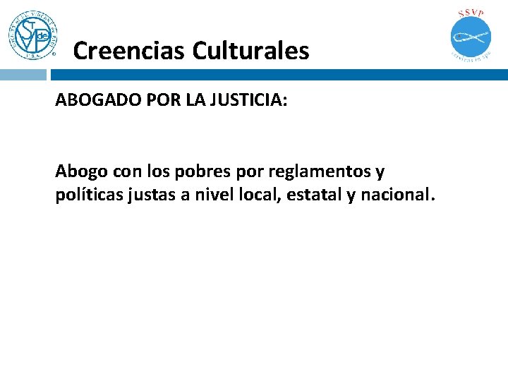 Creencias Culturales ABOGADO POR LA JUSTICIA: Abogo con los pobres por reglamentos y políticas Creencias Culturales ABOGADO POR LA JUSTICIA: Abogo con los pobres por reglamentos y políticas