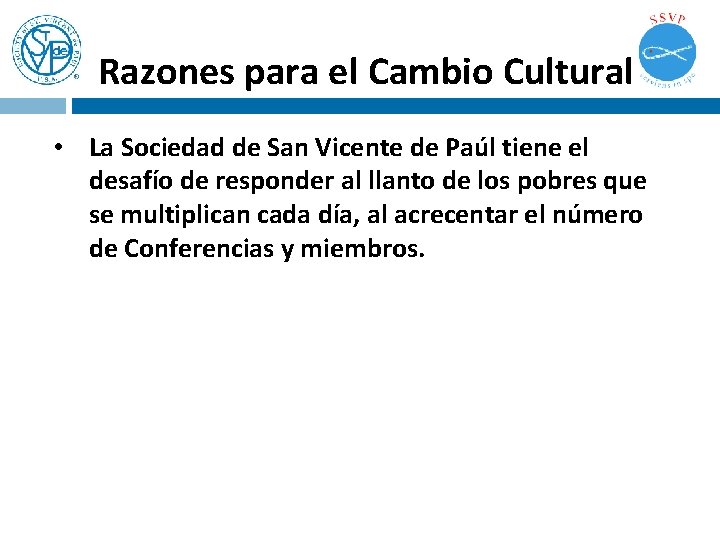 Razones para el Cambio Cultural • La Sociedad de San Vicente de Paúl tiene Razones para el Cambio Cultural • La Sociedad de San Vicente de Paúl tiene