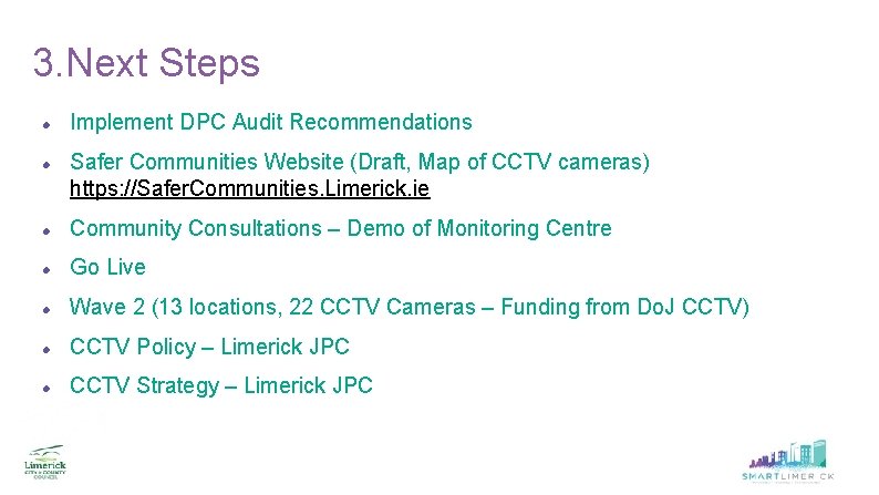 3. Next Steps Implement DPC Audit Recommendations Safer Communities Website (Draft, Map of CCTV 3. Next Steps Implement DPC Audit Recommendations Safer Communities Website (Draft, Map of CCTV