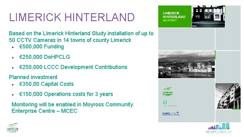 LIMERICK HINTERLAND Based on the Limerick Hinterland Study installation of up to 50 CCTV LIMERICK HINTERLAND Based on the Limerick Hinterland Study installation of up to 50 CCTV