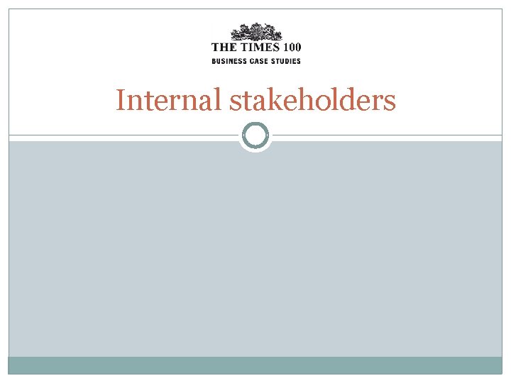 Internal stakeholders 