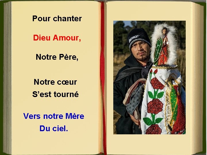 Pour chanter Dieu Amour, Notre Père, Notre cœur S’est tourné Vers notre Mère Du