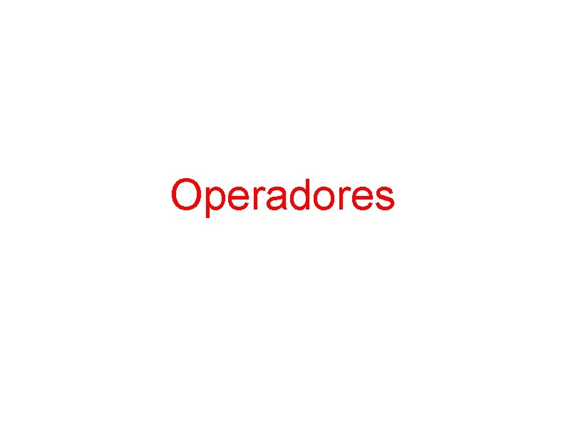 Operadores 