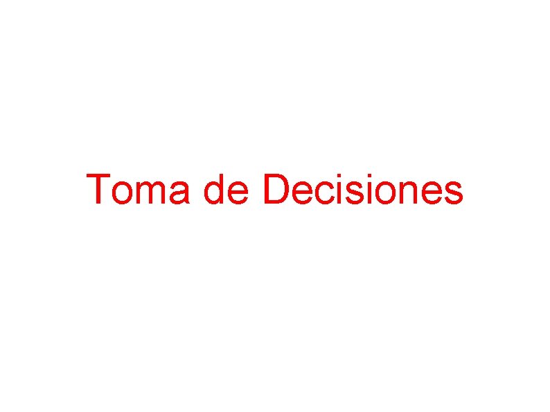 Toma de Decisiones 