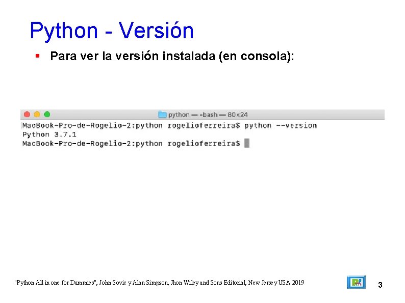 Python - Versión Para ver la versión instalada (en consola): "Python All in one