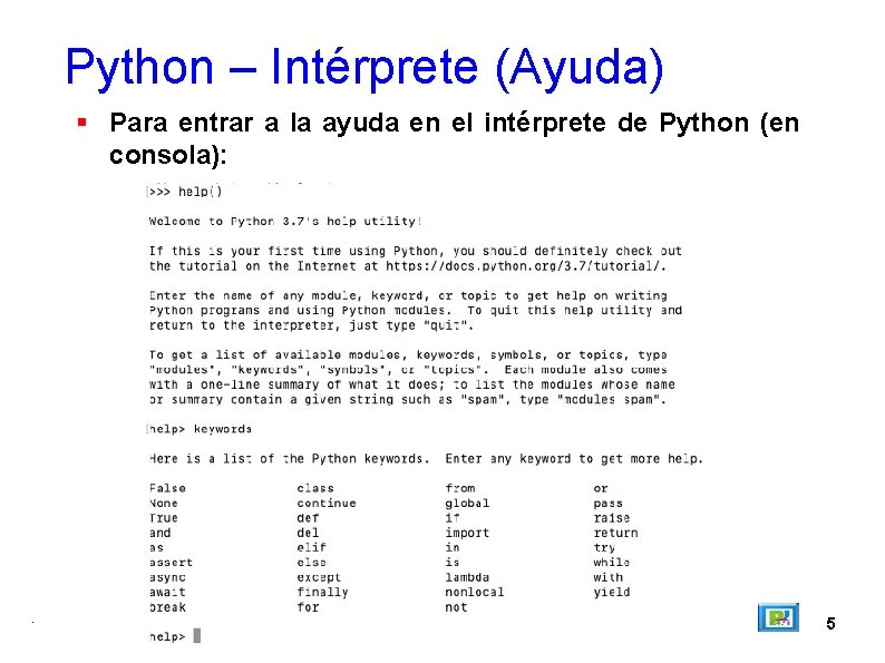 Python – Intérprete (Ayuda) Para entrar a la ayuda en el intérprete de Python