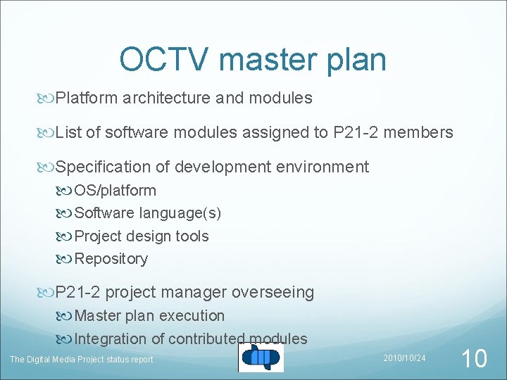 OCTV master plan Platform architecture and modules List of software modules assigned to P