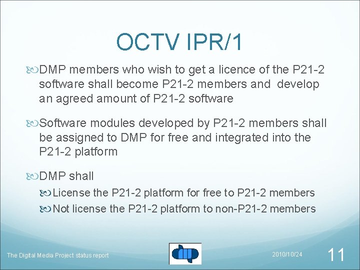 OCTV IPR/1 DMP members who wish to get a licence of the P 21