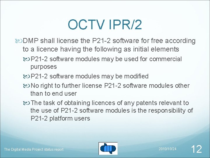 OCTV IPR/2 DMP shall license the P 21 -2 software for free according to
